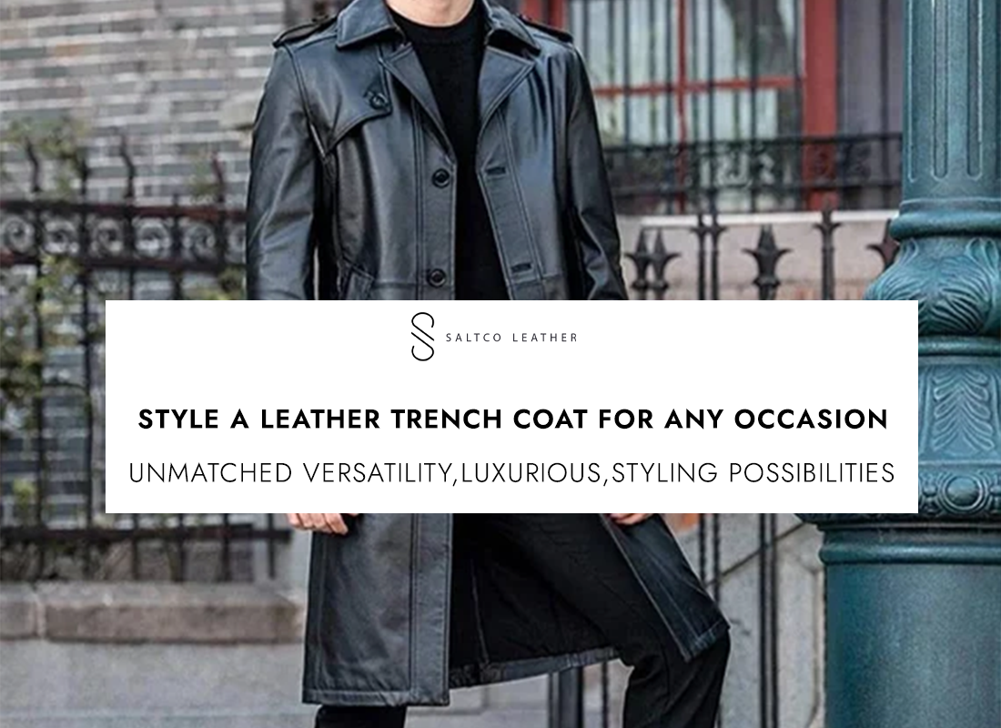 How to Style a Leather Trench Coat for Any Occasion